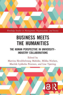 Business Meets the Humanities : The Human Perspective in University-industry Collaborations