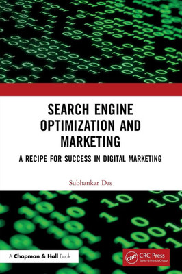 Search Engine Optimization and Marketing : A Recipe for Success in Digital Marketing