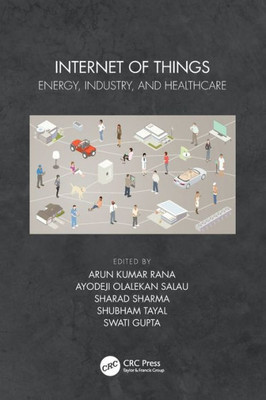 Internet of Things : Energy, Industry, and Healthcare