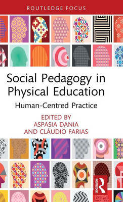 Social Pedagogy in Physical Education : Human-Centred Practice