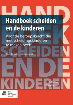 Handboek Scheiden En De Kinderen : Voor De Beroepskracht Die Met Scheidingskinderen Te Maken Heeft