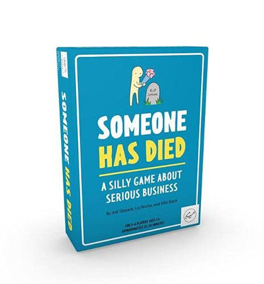 Someone Has Died: A Silly Game about Serious Business