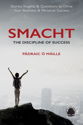 Smacht : The Discipline of Success