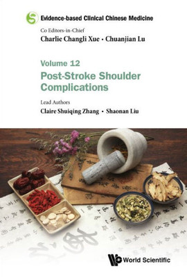 Evidence-Based Clinical Chinese Medicine - Volume 12: Post Stroke Shoulder Complications