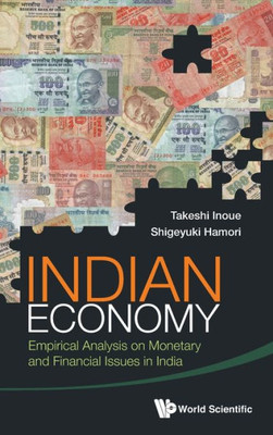 Indian Economy : Empirical Analysis on Monetary and Financial Issues in India