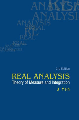 Real Analysis : Theory of Measure and Integration