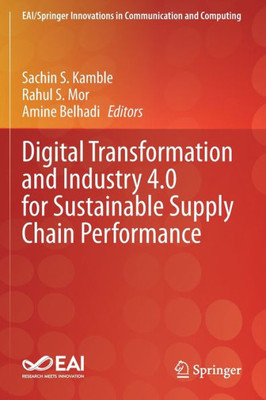 Digital Transformation and Industry 4.0 for Sustainable Supply Chain Performance