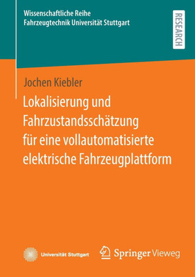 Lokalisierung und Fahrzustandsschätzung für eine vollautomatisierte elektrische Fahrzeugplattform