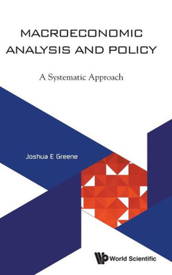 Macroeconomic Analysis and Policy: a Systematic Approach