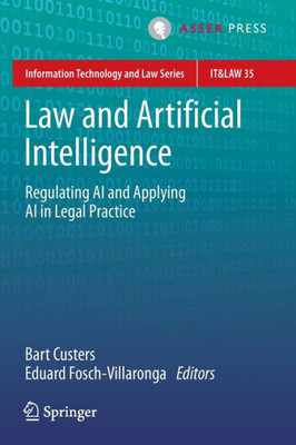 Law and Artificial Intelligence : Regulating AI and Applying AI in Legal Practice
