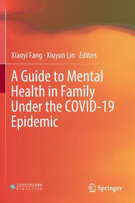 A Guide to Mental Health in Family Under the COVID-19 Epidemic