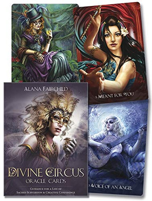 Divine Circus Oracle: Guidance for a Life of Sacred Subversion & Creative Confidence