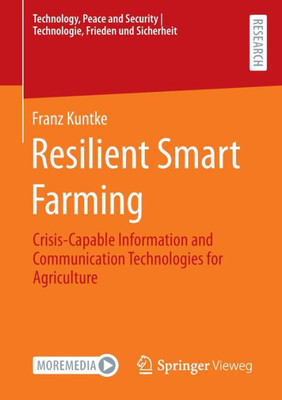 Resilient Smart Farming : Crisis-Capable Information and Communication Technologies for Agriculture
