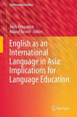 English as an International Language in Asia: Implications for Language Education English as an International Language in Asia: Implications for Language Education