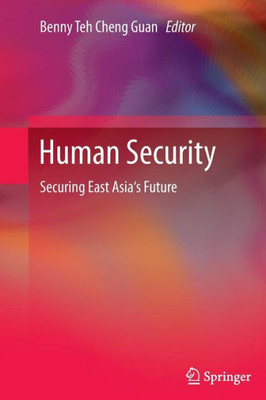 Human Security : Securing East Asia's Future