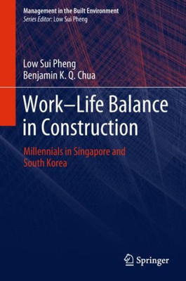 Work-Life Balance in Construction : Millennials in Singapore and South Korea