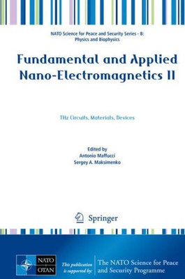 Fundamental and Applied Nano-Electromagnetics II : THz Circuits, Materials, Devices