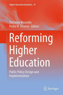Reforming Higher Education : Public Policy Design and Implementation