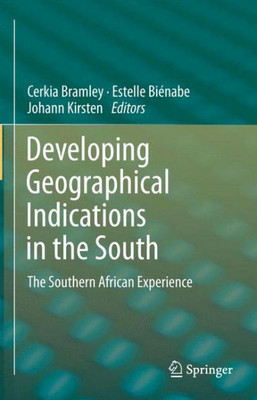 Developing Geographical Indications in the South : The Southern African Experience