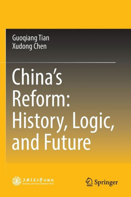 China’s Reform: History, Logic, and Future