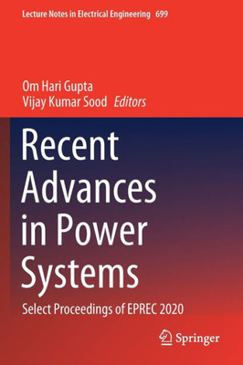 Recent Advances in Power Systems : Select Proceedings of EPREC 2020