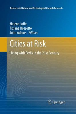 Cities at Risk : Living with Perils in the 21st Century