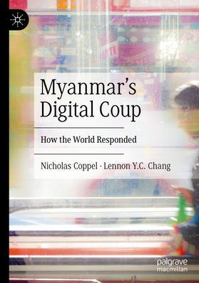Myanmar's Digital Coup: How the World Responded