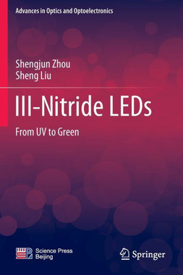 III-Nitride LEDs : From UV to Green