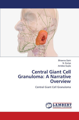 Central Giant Cell Granuloma: A Narrative Overview : Central Giant Cell Granuloma