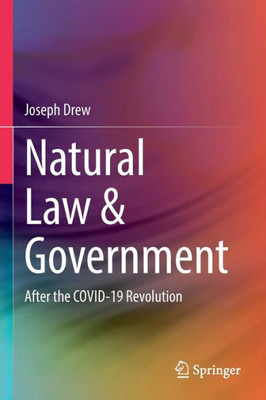 Natural Law & Government : After the COVID-19 Revolution
