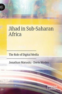 Jihad in Sub-Saharan Africa : The Role of Digital Media
