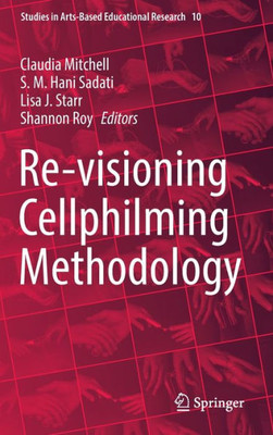 Re-visioning Cellphilming Methodology