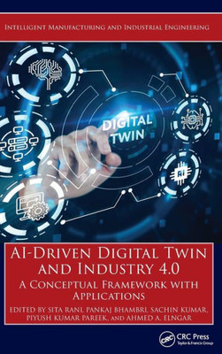 AI-Driven Digital Twin and Industry 4.0 : A Conceptual Framework with Applications