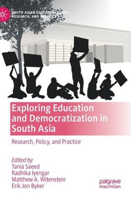 Exploring Education and Democratization in South Asia : Research, Policy, and Practice