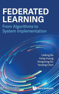 Federated Learning : From Algorithms to System Implementation