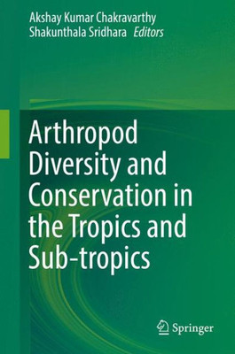 Arthropod Diversity and Conservation in the Tropics and Sub-tropics