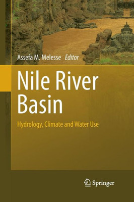 Nile River Basin : Hydrology, Climate and Water Use