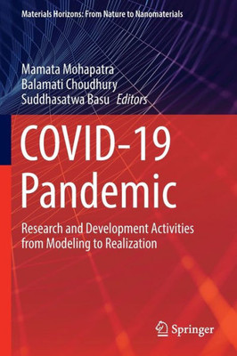 COVID-19 Pandemic : Research and Development Activities from Modeling to Realization
