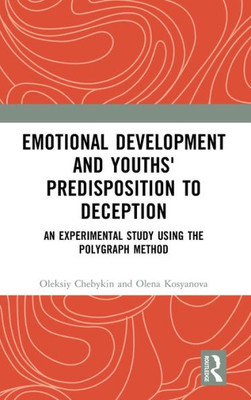 Emotional Development and Youths' Predisposition to Deception : An Experimental Study Using the Polygraph Method