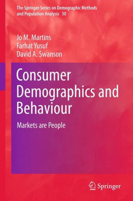Consumer Demographics and Behaviour : Markets are People