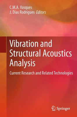 Vibration and Structural Acoustics Analysis : Current Research and Related Technologies
