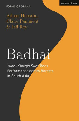 Badhai : Hijra-Khwaja Sira-Trans Performance Across Borders in South Asia