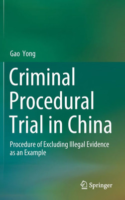 Criminal Procedural Trial in China : Procedure of Excluding Illegal Evidence as an Example