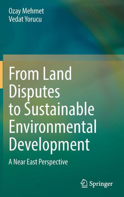 From Land Disputes to Sustainable Environmental Development : A Near East Perspective