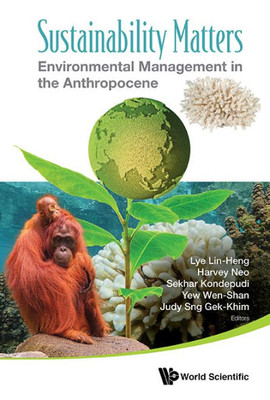 Sustainability Matters : Environmental Management in the Anthropocene