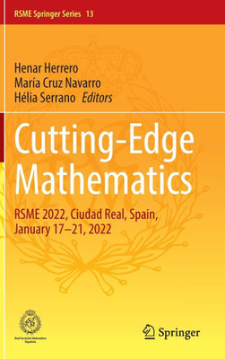 Cutting-edge Mathematics : Biennial Conference of the Spanish Royal Mathematical Society, Ciudad Real, Spain, January 17-21, 2022