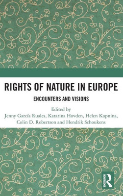 Rights of Nature in Europe : Encounters and Visions