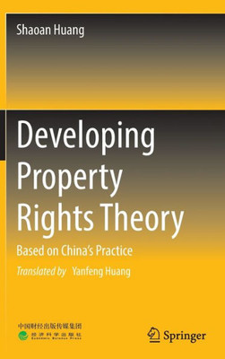 Developing Property Rights Theory : Based on China’s Practice