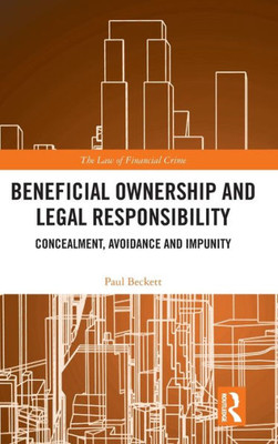 Beneficial Ownership and Legal Responsibility : Concealment, Avoidance and Impunity