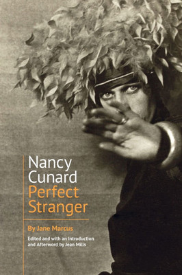 Nancy Cunard : Perfect Stranger